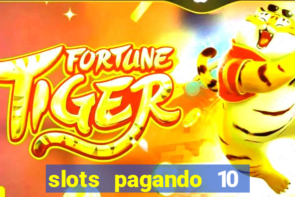 slots pagando 10 no cadastro facebook